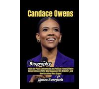 Candace Owens Biography: Inside the Public Controversies and Political Fallout Dividing Conservatives in 2025: What Happened, Why It Matters, and How Narratives Were Shaped