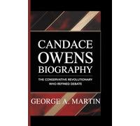 CANDACE OWENS BIOGRAPHY: The Conservative Revolutionary who Refined Debate