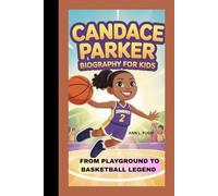 CANDACE PARKER: FROM PLAYGROUND TO BASKETBALL LEGEND