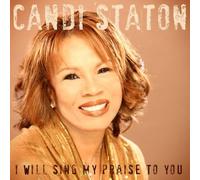 Candi Staton - I Will Sing My Praise to You