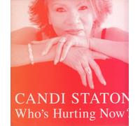 Candi Staton - Who's Hurting Now? [VINYL]