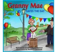 Candice Mary Thomas Granny Mae Saves the Day Hardback Book Candice Mary Thomas Multicolor