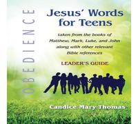 Candice Mary Thomas Jesus' Words for Teens - Obedience: Leader's Guide Paperback Book Candice Mary Thomas Multicolor