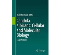 Candida albicans: Cellular and Molecular Biology