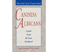 Candida Albicans: Could Yeast be Your Problem
