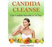Candida Cleanse: Cure Candida Naturally in 14 Days