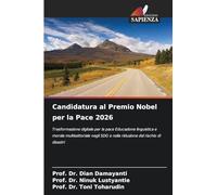 Candidatura al Premio Nobel per la Pace 2026: Trasformazione digitale per la pace Educazione linguistica e morale multisettoriale negli SDG e nella riduzione del rischio di disastri