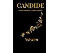 Candide: Oeuvre complète, Edition illustrée.