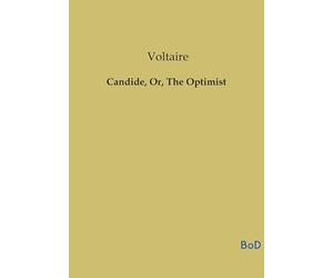 Candide, Or, The Optimist