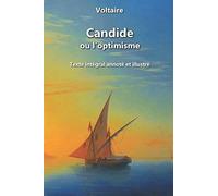 Candide ou l'optimisme (annoté et illustré): Texte intégral avec clés de lecture