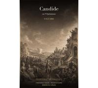 Candide, ou l'Optimisme (Illustrated Edition): Le conte philosophique intégral de Voltaire : 30 chapitres et 13 illustrations originales