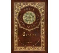 Candide (Royal Collector's Edition) (Annotated) (Case Laminate Hardcover with Jacket)