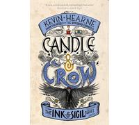 Candle & Crow : Book 3 of the Ink & Sigil series