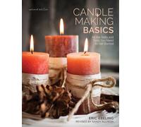 Candle Making Basics : All the Skills and Tools You Need to Get Started