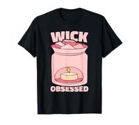 Candle Making Craft - Wick Obsessed - Candles T-Shirt