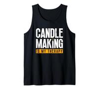 Candle Making is My Therapy - Candle Maker Candle Making Tank Top