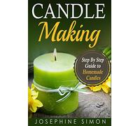Candle Making: Step-by-Step Guide to Homemade Candles