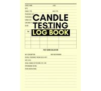 Candle Testing Log Book: 6 x 9 Pocket Friendly | Candle Testing for Beginners | Wick Performance | Thanksgiving Candle | Candle Testing At Home | DIY Candle Test