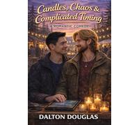 Candles, Chaos & Complicated Timing: A Romantic Comedy (A Matchmaker Moms Romance)