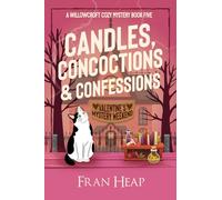 Candles, Concoctions & Confessions: A Willowcroft Cozy Mystery Book Five