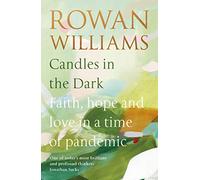 Candles in the Dark : Faith, Hope and Love in a Time of Pandemic