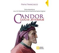 Candor Lucis aeternae: Carta Apostólica en el VII Centenario de la muerte de Dante Alighieri (Magisterio del Papa Francisco)