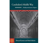 Candrakirti's Middle Way: Madhyamakavatara Chapter 6 (Classics of Indian Buddhism)