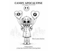 Candy Apocalypse: The Luma Series: Urban Echoes