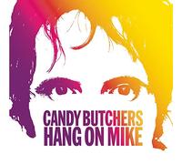Candy Butchers - Hang On Mike [Us Import]