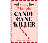 Candy Cane Killer : A festive Christmas cozy mystery set in a winter wonderland