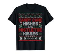 Candy Cane Wishes and Mistletoe Kisses Ugly Sweater T-Shirt