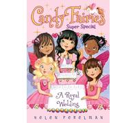 Candy Fairies Super Special: A Royal Wedding