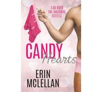 Candy Hearts: 2 (So Over the Holidays)