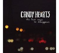 CANDY HEARTS - BEST WAYS TO DISAPPEAR - Vinyl Record - K3z