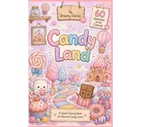Candy Land: A Sweet Coloring Book with 60 Adorable Candy-Themed Sketches