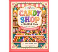 Candy Shop Coloring Book: 25 Sweet Treat Pages, Nostalgic Scenes