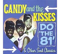 Candy & The Kisses - Do The 81: & Other Soul Classics