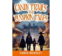 Candy Trails and Pumpkin Tales: 2 (Festive Friends Series)