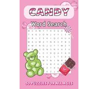 Candy Word Search: Word Search Puzzles with Easy to Read Print about Candies, Sweets, Sugary Treats, and More | 6x9 inches, 100 pages | 50 puzzles ... Gift for Vacations, Relaxation, and Free Time.