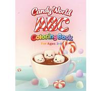 Candy World ABC Coloring Book: Fun & Easy Coloring Pages to Learn the Alphabet