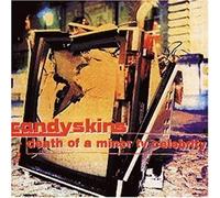 Candyskins - Death of a Minor TV Celebrity