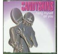 Candyskins, The - Hang Myself on You [CD 2]
