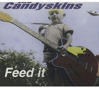 Candyskins, The - Feed It [CD 1]