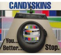 Candyskins, The - You Better Stop [CD 2]