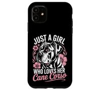 Cane Corso Dog Just A Girl Who Loves Her Cane Corsos Case for iPhone 11