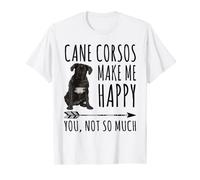 Cane Corso Make Me Happy You Not So Much Dog Lover Gift T-Shirt