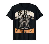 Cane Corso Never Stand Between A Girl and Her Cane Corso Dog Value Graphic T-Shirt