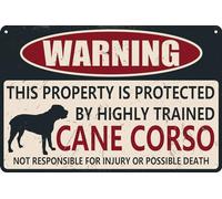 Cane Corso Tin Sign, Warning This Property Is Protected By A Highly Trained Cane Corso Metal Sign Plaque Poster 8X12 Inch