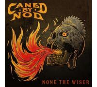 CANED BY NOD: NONE THE WISER - CD BRAND NEW