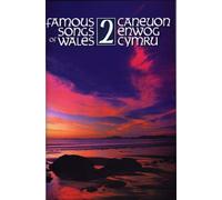 Caneuon Enwog Cymru / Famous Songs of Wales 2
